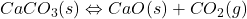 CaCO_3{}(s)\Leftrightarrow CaO_{}(s)+CO_2{}(g)