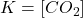 K=[CO_2]{}